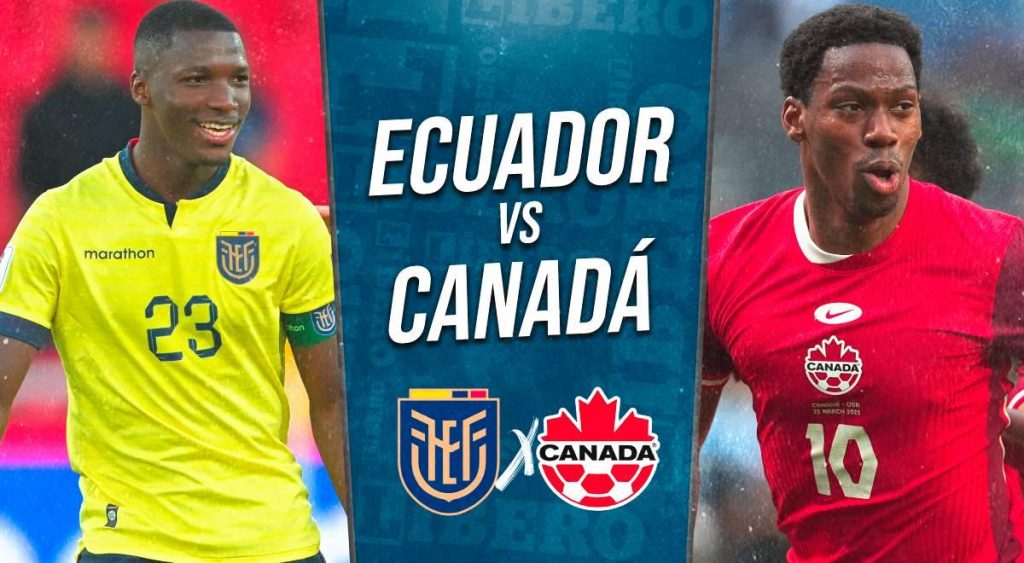 Partido de Ecuador vs. Canadá EN VIVO HOY: minuto a minuto